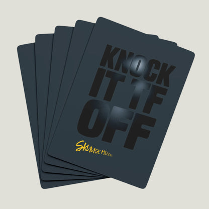 "Knock it TF Off" Playing Cards