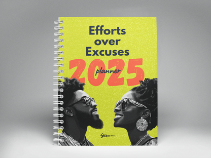 Efforts over Excuses 2025 Planner